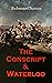 The Conscript & Waterloo: H...