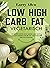 Low Carb High Fat Vegetaris...