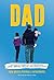 DAD: Untold stories of Fatherhood, Love, Mental Health and Masculinity