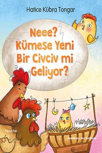 Neee? Kümese Yeni Bir Civciv mi Geliyor? (Turkish Edition)