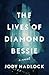 The Lives of Diamond Bessie