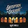 Deception by Gaslight by Kate Belli