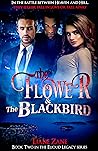 The Flower & The Blackbird