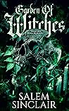 Garden of Witches by Salem Sinclair