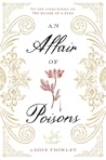 An Affair of Poisons by Addie Thorley