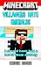 Minecraft: Villagers Hate E...