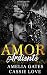 Amor Ardiente: Un amor peligroso - Colección (Spanish Edition)
