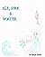Fire, Water and Ice by Susan        Smith