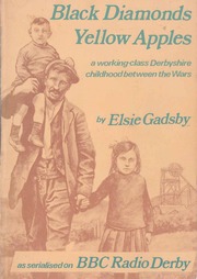 Black Diamonds Yellow Apples: A Working Class Derbyshire Childhood Between The Wars (Paperback)