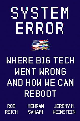 Where Big Tech Went Wrong and How We Can Reboot