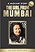 The Girl From Mumbai: A Migrant Story
