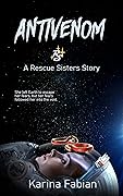 Antivenom: A Rescue Sisters Story