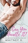 Can You Handle It? by Whitney G.