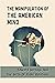 The Manipulation Of The American Mind: Edward Bernays And The Birth Of Public Relations: Als Notes On Propaganda Answers