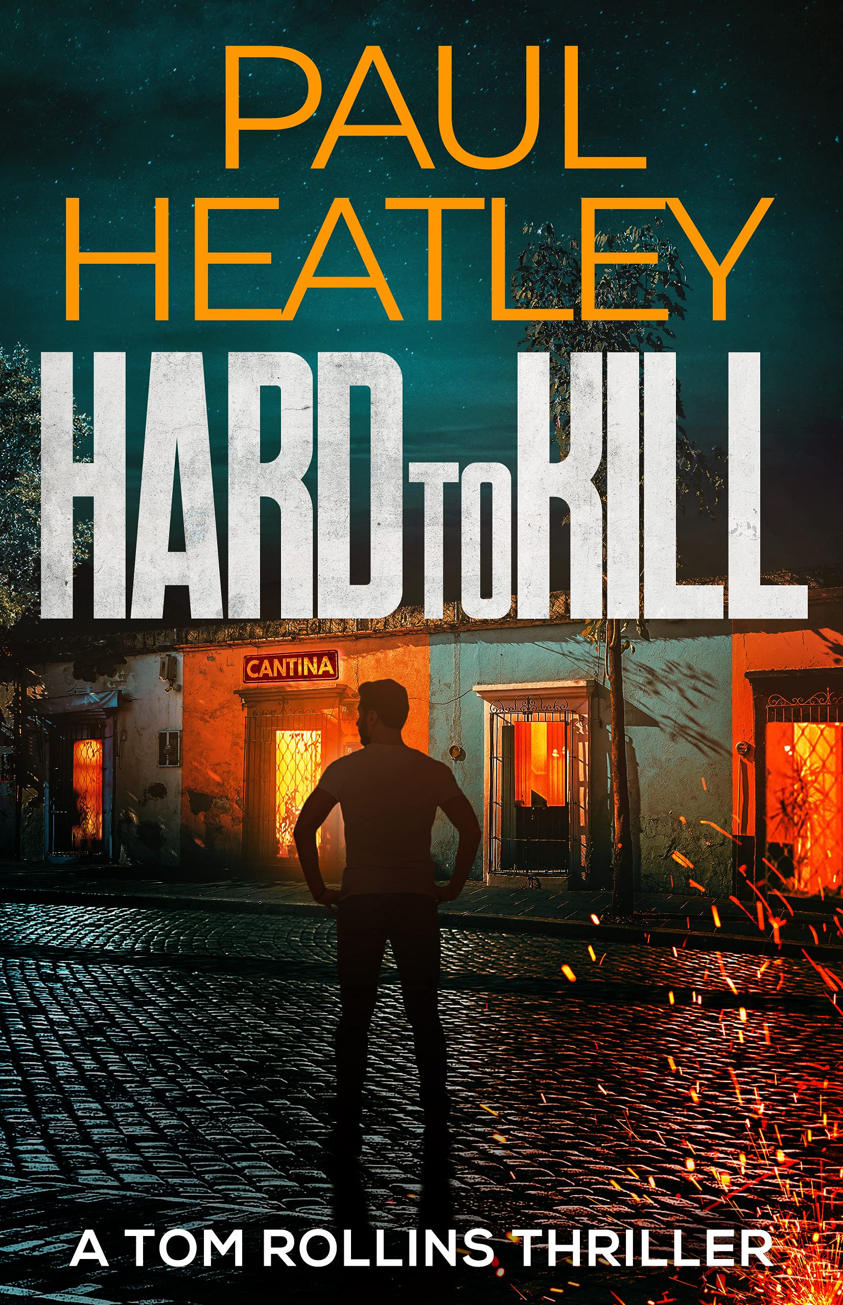Hard To Kill (A Tom Rollins Thriller #3)