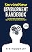 ServiceNow Development Handbook: A Compendium of Guidelines and Best Practices for ServiceNow Developers