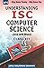 Understanding ISC Computer Science by D.K. Dey V.K. Pandey