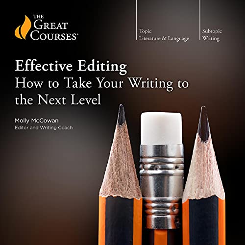  Professor Molly McCowan Effective Editing - How to Take Your Writing to the Next Level [The Great Courses]