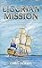 Ligurian Mission: The Ninth Carlisle & Holbrooke Naval Adventure (Carlisle and Holbrooke Naval Adventures)