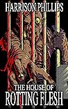 The House of Rott...