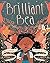 Brilliant Bea: A Story for Kids With Dyslexia and Learning Differences