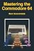 Mastering the Commodore 64 (Retro Reproductions)