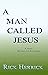 A Man Called Jesus, A Novel...
