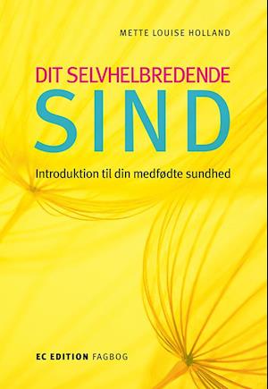 Dit selvhelbredende sind: introduktion til din medfødte sundhed (Paperback)