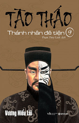 Tào Tháo - Thánh Nhân Đê Tiện - Tập 9