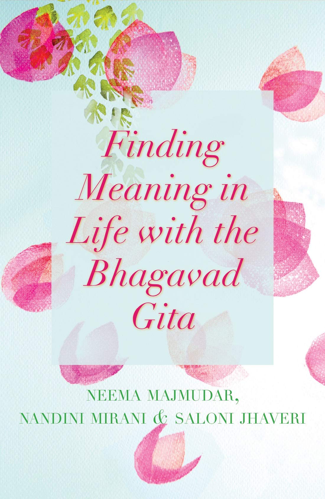 FINDING MEANING IN LIFE WITH THE BHAGAVAD GITA (Kindle Edition)