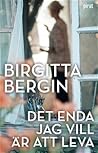 Det enda jag vill är att leva Det enda jag vill är att leva
