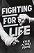 Fighting For Life