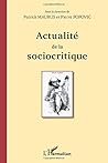 Actualité de la sociocritique (French Edition)
