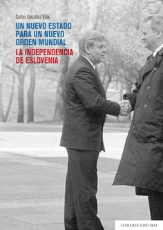 Un nuevo Estado para un nuevo orden mundial: La independencia de Eslovenia