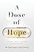 A Dose of Hope: A Story of MDMA-Assisted Psychotherapy