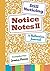 Notice Notes II: Still Noti...