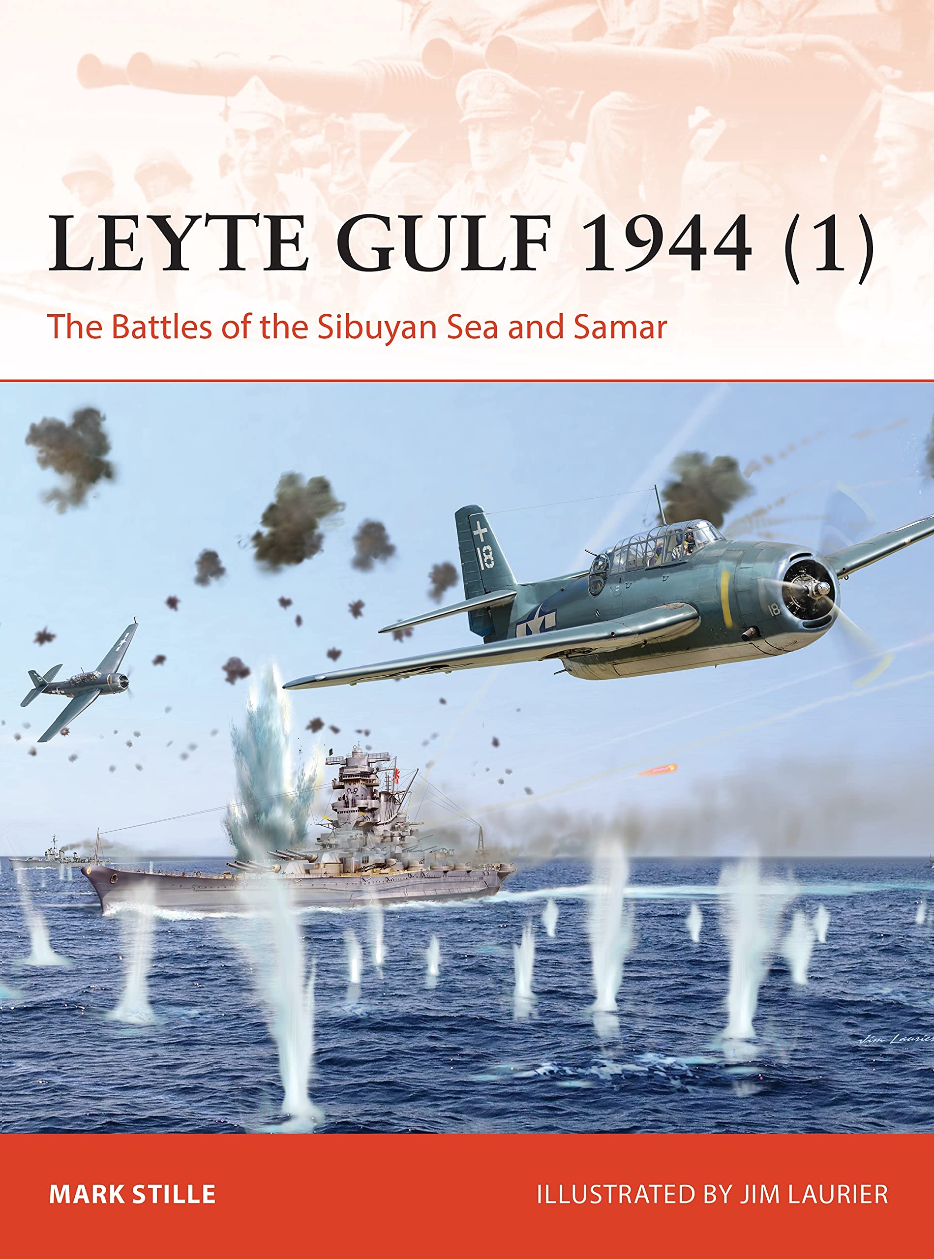 Leyte Gulf 1944 (1): The Battles of the Sibuyan Sea and Samar (Osprey Campaign #370)