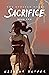 Sacrifice (The Evolved Ones #2)