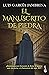 El manuscrito de piedra (Los manuscritos nº 1) (Spanish Edition)