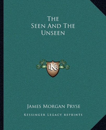 The Seen And The Unseen (Paperback)