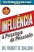 Influência by Robert B. Cialdini