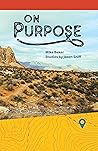 On Purpose: From Running and Wandering to Following