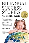 Bilingual Success Stories Around the World: Parents Raising Multilingual Kids Share Their Experiences and Encouragement