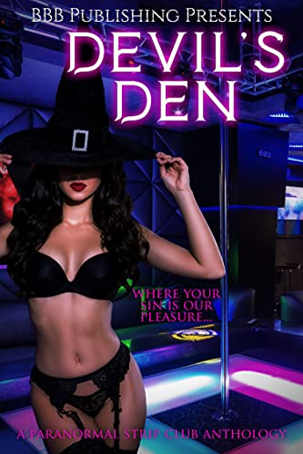 Devil's Den: A Paranormal Strip Club Anthology
