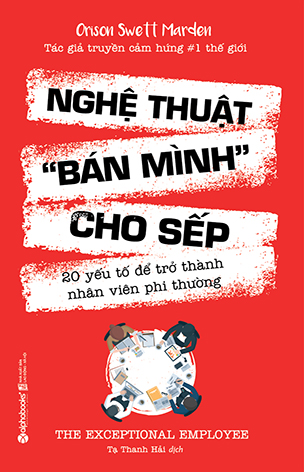 Nghệ thuật "bán mình" cho sếp