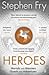 heroes by Stephen Fry