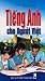 Tiếng Anh cho người Việt by Nguyễn Thị Tuyết Nhung