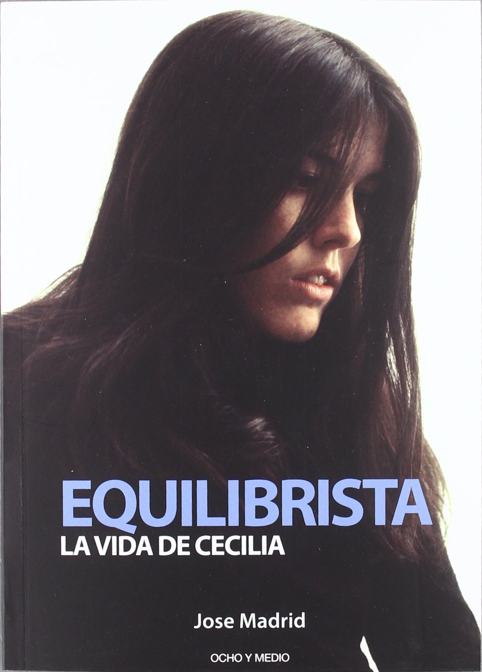 Portada de Equilibrista: La vida de Cecilia, de José Madrid