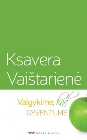 Valgykime, kad gyventume (Paperback)