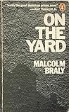 On the Yard by Malcolm Braly